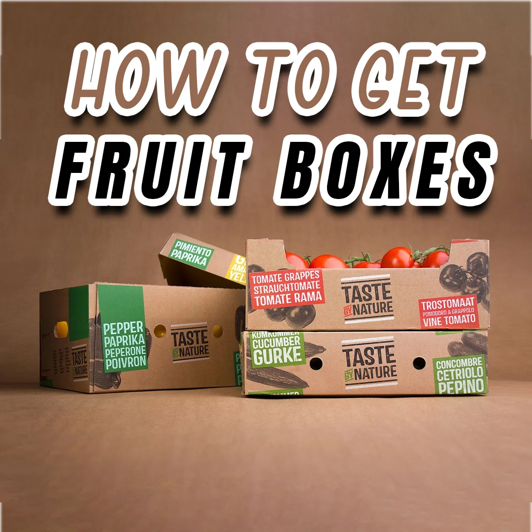 how to get fruit boxes