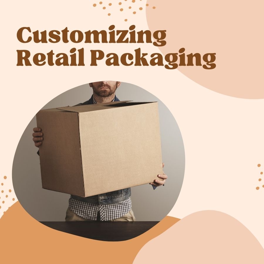 Customizing retail packaging